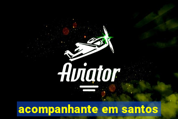 acompanhante em santos